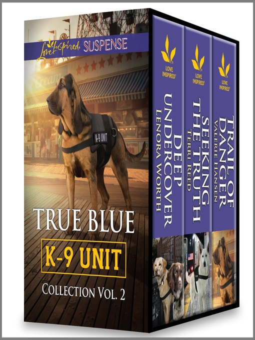 Title details for True Blue K-9 Unit Collection, Volume 2 by Lenora Worth - Available